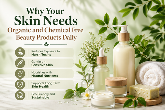 why your skin needs organic and chemical free beauty products in india