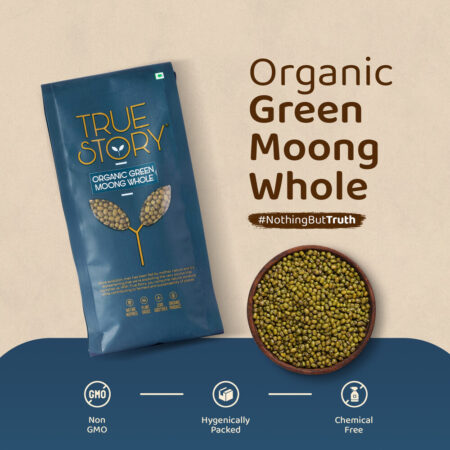 Organic Green Moong Whole (True Story)