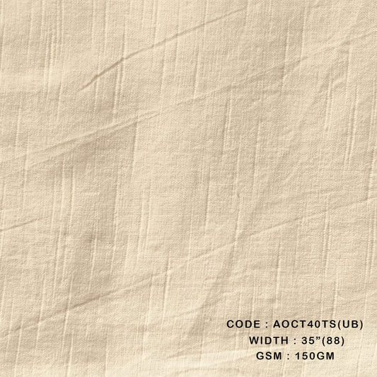 Regular slub cotton unbleached fabrics (150 GSM AOCT40TS(UB))